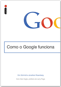 9 livros sobre os Grandes Nomes da Tecnologia para aprender sobre empreendedorismo e liderança como o google funciona personalidades da tecnologia 210x300 - 9 livros sobre os Grandes Nomes da Tecnologia para aprender sobre empreendedorismo e liderança